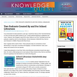 Two Podcasts Created By and For School Librarians