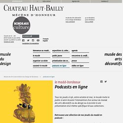 [FR] Podcasts en ligne / Musée des Arts décoratifs et du Design de Bordeaux (madd)