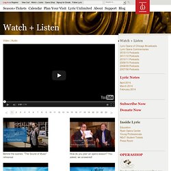 Watch & Listen - Opera Videos, Podcasts & Interactive Content - Lyric Opera of Chicago