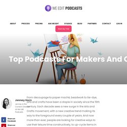 Top Podcasts for Makers and Creators