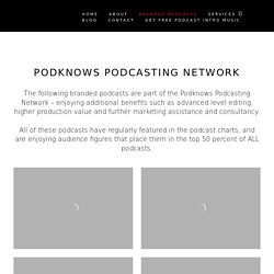 Branded Podcasts - Podcast Show - Podknows Podcasting