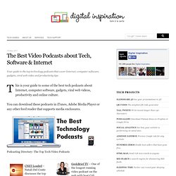 The Best Video Podcasts about Tech, Software & Internet