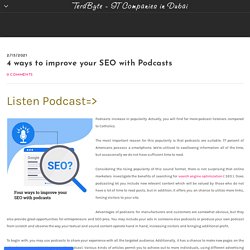 4 ways to improve your SEO with Podcasts - TeraByte - IT Companies in Dubai