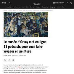 Le musée d’Orsay met en ligne 13 podcasts pour vous faire voyager en peinture