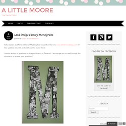 Mod Podge Family Monogram – A Little Moore