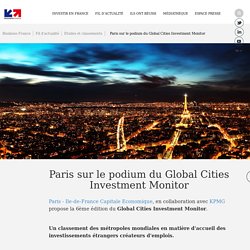 Paris sur le podium du Global Cities Investment Monitor