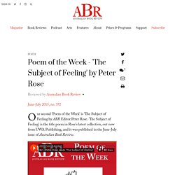 Poem of the Week - 'The Subject of Feeling' by Peter Rose