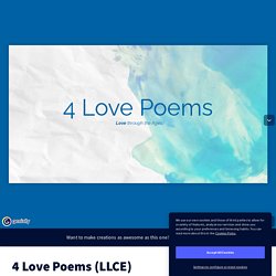 4 Love Poems (LLCE) by Pauline MENET on Genially