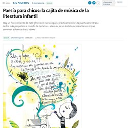 Poesía para chicos: la cajita de música de la literatura infantil - 21.03.2016 - LA NACION  