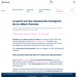 Le point sur les nouveautés Instagram de ce début d'année