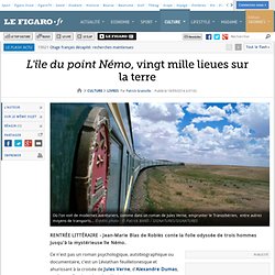 Le Figaro 18/ 09 /2014 - L'île du point Némo, vingt mille lieues sur la terre