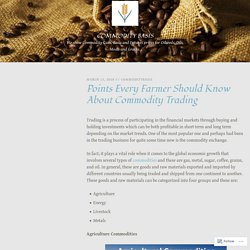 Important Points Every Farmer Should Know About Commodity Trading