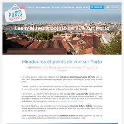 Les plus beaux points de vue sur Porto et Gaia - Porto Moments Apartments