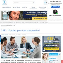 CSE : 10 points pour tout comprendre !