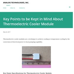 Key Points to be Kept in Mind About Thermoelectric Cooler Module