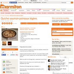 Quiche saumon-poireaux légère. : Recette de Quiche saumon-poireaux légère.