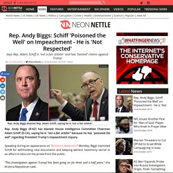 Rep. Andy Biggs: Schiff 'Poisoned the Well' on Impeachment - He is 'Not Respected'
