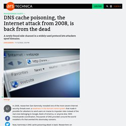 DNS cache poisoning, the Internet attack from 2008, is back from the dead