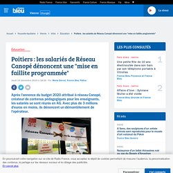 Poitiers : les salariés de Réseau Canopé dénoncent une "mise en faillite programmée"