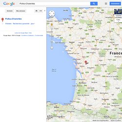 Google Maps : Poitou-Charentes
