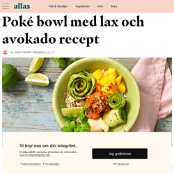 Poké bowl med lax och avokado recept