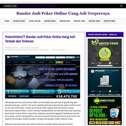 PokerOnline77 Bandar Judi Poker Online Uang Asli Terbaik dan Terbesar