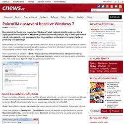 Pokročilá nastavení hesel ve Windows 7