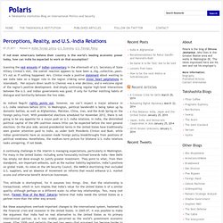 Polaris » Perceptions, Reality, and U.S.-India Relations