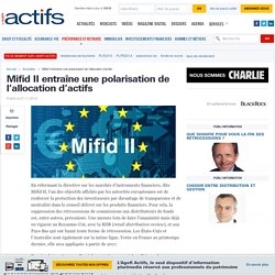 Mifid II entraîne une polarisation de l’allocation d’actifs