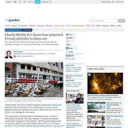 Charlie Hebdo fire shows how polarised French attitudes to Islam are | Pierre Haski | Comment is free