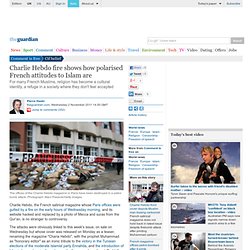 Charlie Hebdo fire shows how polarised French attitudes to Islam are | Pierre Haski | Comment is free