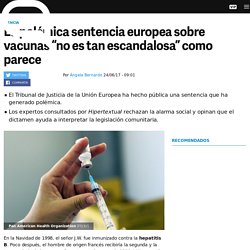 La polémica sentencia europea sobre vacunas “no es tan escandalosa”