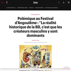 Polémique au Festival d'Angoulême : “La réalité historique de la BD, c'est que les créateurs masculins y sont dominants