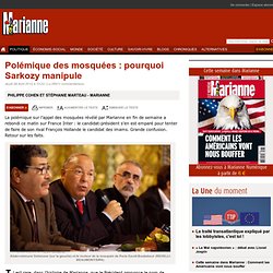 Polémique des mosquées : pourquoi Sarkozy manipule