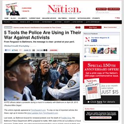 5 Tools the Police Are Using in Their War Against Activists