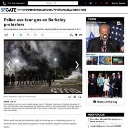 Police use tear gas on Berkeley protesters - SFGate