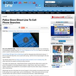 Police Given Direct Line To Cell Phone Searches