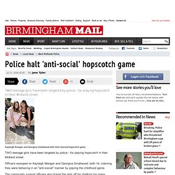 Birmingham Mail - News - Black Country News - Police halt 'anti-social' hopscotch game