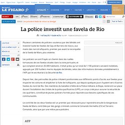 La police investit une favela de Rio