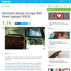 Did Police Smash Occupy Wall Street Laptops?