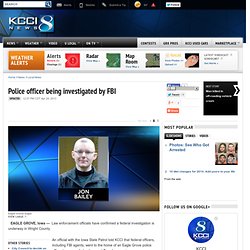 Police officer being investigated by FBI