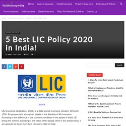 5 Best LIC Policy 2020 in India! - Your Guide to Insurance