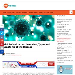 Wild Poliovirus : An Overview, Types and Symptoms of the Disease- GoMedii
