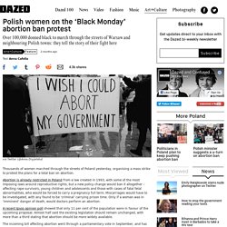 Polish women on the ‘Black Monday’ abortion ban protest