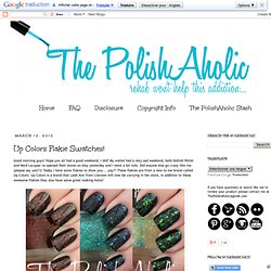 The PolishAholic: Up Colors Flakie Swatches!
