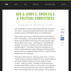 Ben & Jerry’s, Chick-fil-A & Political Correctness