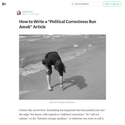 How to Write a “Political Correctness Run Amok” Article