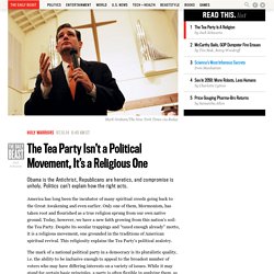 The Tea Party Isn’t a Political Movement, It’s a Religious One