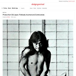Photos from Old Japan. Politically Incorrect and Controversial.