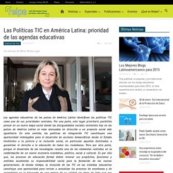 Las Políticas TIC en América Latina: prioridad de las agendas educativas
